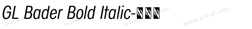 GL Bader Bold Italic字体转换